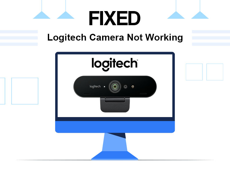 Why is my Logitech camera not working?